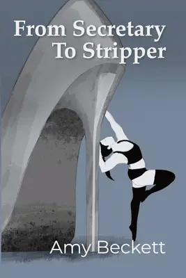 Od sekretarki do striptizerki - From Secretary To Stripper