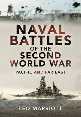 Bitwy morskie II wojny światowej: Pacyfik i Daleki Wschód - Naval Battles of the Second World War: Pacific and Far East