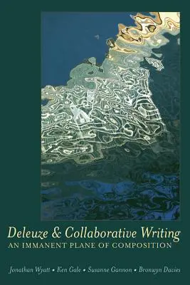 Deleuze i wspólne pisanie; Immanentna płaszczyzna kompozycji - Deleuze and Collaborative Writing; An Immanent Plane of Composition