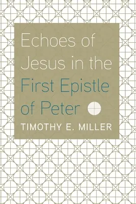 Echa Jezusa w Pierwszym Liście Piotra - Echoes of Jesus in the First Epistle of Peter
