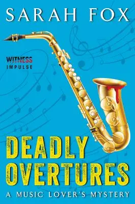 Deadly Overtures: Tajemnica miłośnika muzyki - Deadly Overtures: A Music Lover's Mystery