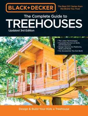 Black & Decker Kompletny przewodnik fotograficzny po domkach na drzewie, wydanie 3: Zaprojektuj i zbuduj swój wymarzony domek na drzewie - Black & Decker the Complete Photo Guide to Treehouses 3rd Edition: Design and Build Your Dream Treehouse