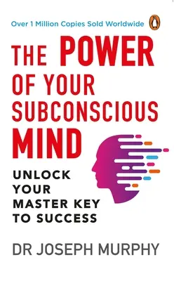 The Power of Your Subconscious Mind (Premium Paperback, Penguin India): Książka o osobistej transformacji i rozwoju, Zrozumieć psychologię człowieka - The Power of Your Subconscious Mind (Premium Paperback, Penguin India): A Personal Transformation and Development Book, Understanding Human Psychology