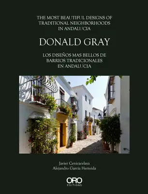 Donald Gray: Najpiękniejsze projekty tradycyjnych dzielnic w Andaluzji - Donald Gray: The Most Beautiful Designs of Traditional Neighborhoods in Andalucia