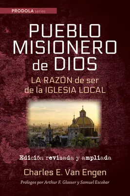 Pueblo Misionero de Dios: Jak żyć w Kościele lokalnym - Pueblo Misionero de Dios: La razn de ser de la iglesia local