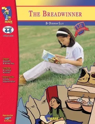 The Breadwinner, powieść autorstwa Deborah Ellis Novel Study/Lit Link Grades 4-6 - The Breadwinner, A novel by Deborah Ellis Novel Study/Lit Link Grades 4-6