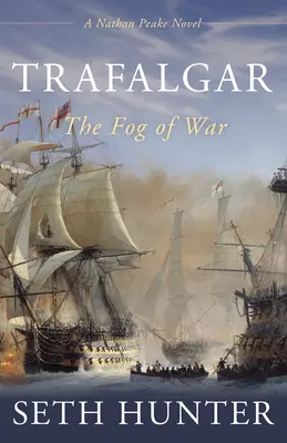 Trafalgar: Mgła wojny - Trafalgar: The Fog of War