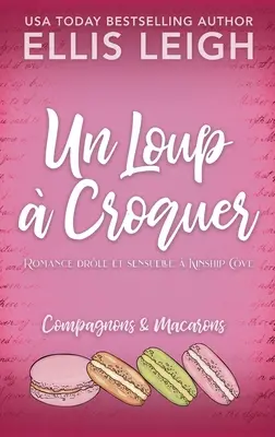 Un Loup Croquer: Romance drle et sensuelle Kinship Cove - Un Loup  Croquer: Romance drle et sensuelle  Kinship Cove