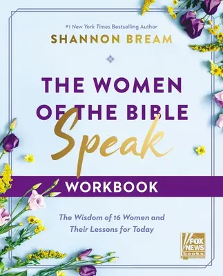 Zeszyt ćwiczeń Kobiety Biblii mówią: Mądrość 16 kobiet i ich lekcje na dziś - The Women of the Bible Speak Workbook: The Wisdom of 16 Women and Their Lessons for Today