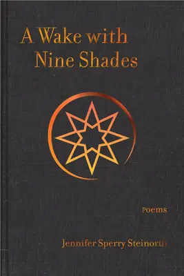 Przebudzenie z dziewięcioma odcieniami: Wiersze - A Wake with Nine Shades: Poems