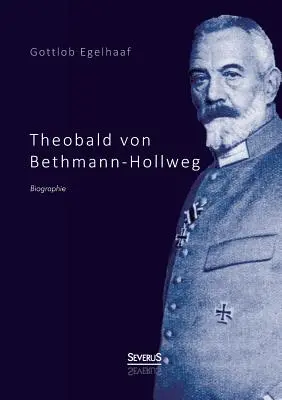 Theobald von Bethmann-Hollweg. Biografia - Theobald von Bethmann-Hollweg. Biographie