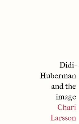 Didi-Huberman i obraz - Didi-Huberman and the Image