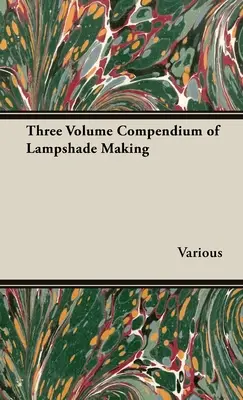 Trzytomowe kompendium tworzenia abażurów - Three Volume Compendium of Lampshade Making