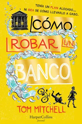 Cmo Robar Un Banco (Jak obrabować bank - edycja hiszpańska) - Cmo Robar Un Banco (How to Rob a Bank - Spanish Edition)