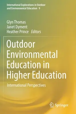 Edukacja środowiskowa na świeżym powietrzu w szkolnictwie wyższym: Perspektywy międzynarodowe - Outdoor Environmental Education in Higher Education: International Perspectives