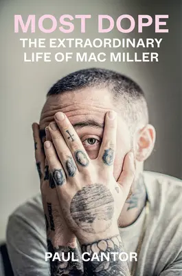 Most Dope: Niezwykłe życie Maca Millera - Most Dope: The Extraordinary Life of Mac Miller