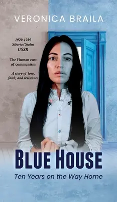 Blue House: Dziesięć lat w drodze do domu - Blue House: Ten Years on The Way Home