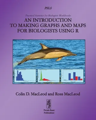 Wprowadzenie do tworzenia wykresów i map dla biologów przy użyciu R - An Introduction to Making Graphs and Maps for Biologists using R