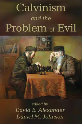 Kalwinizm i problem zła - Calvinism and the Problem of Evil