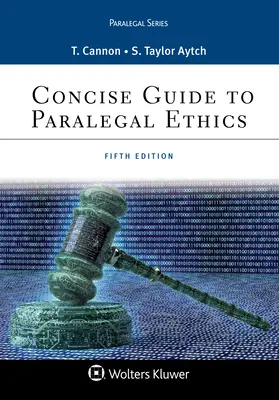 Zwięzły przewodnik po etyce paralegalnej - Concise Guide to Paralegal Ethics