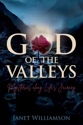 Bóg dolin: Tajemnice na drodze życia - God of the Valleys: Mysteries along Life's Journey