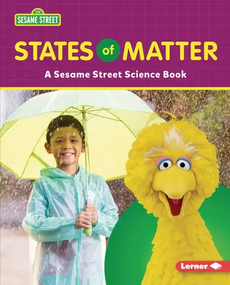 Stany materii: Książka naukowa z Ulicy Sezamkowej - States of Matter: A Sesame Street (R) Science Book