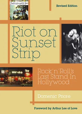 Zamieszki na Sunset Strip: Rock 'n' Roll's Last Stand in Hollywood (wydanie poprawione) - Riot on Sunset Strip: Rock 'n' Roll's Last Stand in Hollywood (Revised Edition)