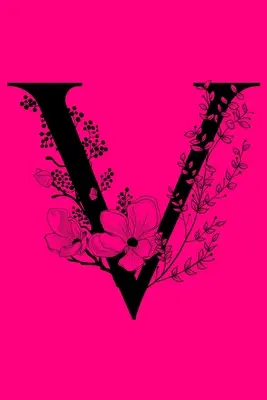 V: Notatnik z inicjałami z monogramem: Spersonalizowany notatnik z monogramem i podszewką - V: Monogram Initial Notebook: Customized Monogrammed Lined Gift Journal