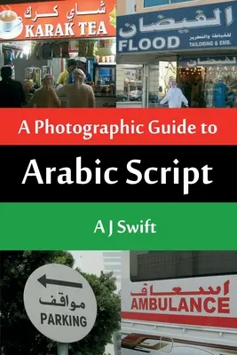 Pismo arabskie - przewodnik fotograficzny - Arabic Script - A Photographic Guide