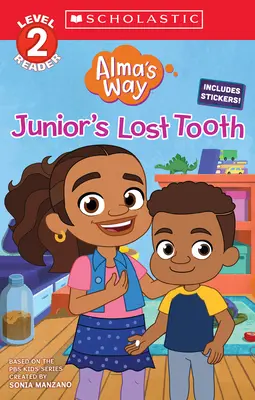 Zgubiony ząb Juniora (Alma's Way: Scholastic Reader, poziom 2) - Junior's Lost Tooth (Alma's Way: Scholastic Reader, Level 2)