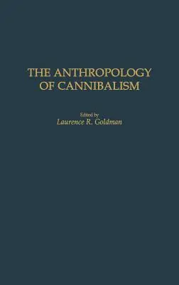 Antropologia kanibalizmu - The Anthropology of Cannibalism