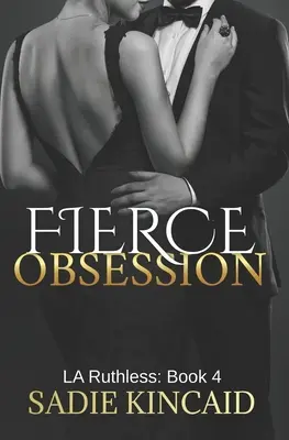 Fierce Obsession: LA Ruthless: Księga 4 - Fierce Obsession: LA Ruthless: Book 4