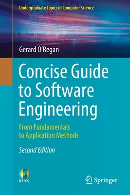 Zwięzły przewodnik po inżynierii oprogramowania: Od podstaw do metod zastosowań - Concise Guide to Software Engineering: From Fundamentals to Application Methods