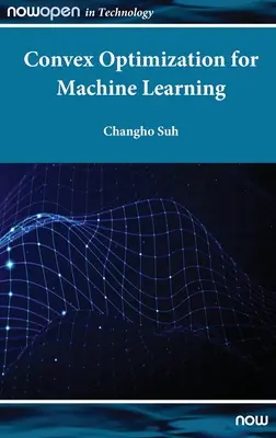 Optymalizacja wypukła dla uczenia maszynowego - Convex Optimization for Machine Learning