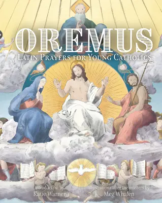 Oremus: Łacińskie modlitwy dla młodych katolików - Oremus: Latin Prayers for Young Catholics