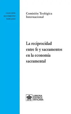 Wzajemność wiary i sakramentów w ekonomii sakramentalnej - La reciprocidad entre fe y sacramentos en la economa sacramental