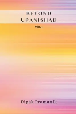 Beyond Upanishad Vol 2