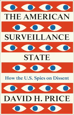 Amerykańskie państwo inwigilacji: Jak Stany Zjednoczone szpiegują dysydentów - The American Surveillance State: How the U.S. Spies on Dissent