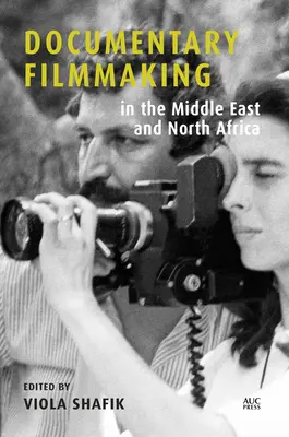 Film dokumentalny na Bliskim Wschodzie i w Afryce Północnej - Documentary Filmmaking in the Middle East and North Africa