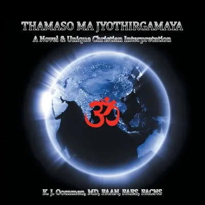 Thamaso Ma Jyothirgamaya: Powieść i wyjątkowa chrześcijańska perspektywa - Thamaso Ma Jyothirgamaya: A Novel & Unique Christian Perspective