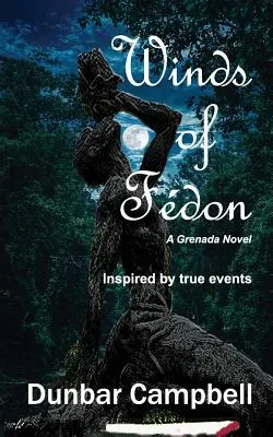 Winds of Fdon: Powieść o Grenadzie - Winds of Fdon: A Grenada Novel