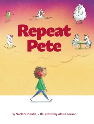 Powtórka z Pete'a: książka dla dzieci o ostrożnym używaniu słów - Repeat Pete: A Children's Book About Being Careful With Your Words