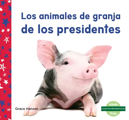 Zwierzęta gospodarskie prezydentów - Los Animales de Granja de Los Presidentes