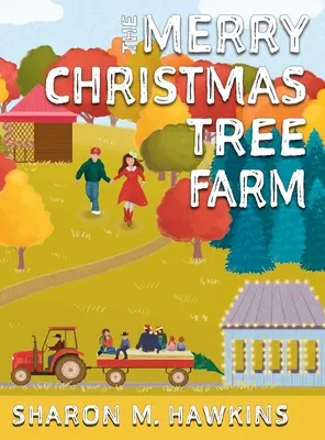 Wesoła farma choinek bożonarodzeniowych - The Merry Christmas Tree Farm