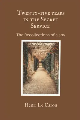 Dwadzieścia pięć lat w służbach specjalnych: Wspomnienia szpiega - Twenty-five years in the Secret Service: The recollections of a spy