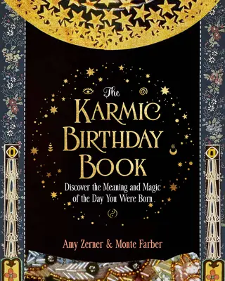 The Karmic Birthday Book: Odkryj znaczenie i magię dnia, w którym się urodziłeś - The Karmic Birthday Book: Discover the Meaning and Magic of the Day You Were Born