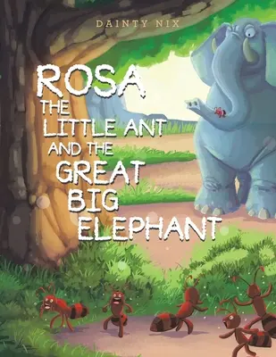 Mała mrówka Rosa i wielki słoń - Rosa the Little Ant and the Great Big Elephant