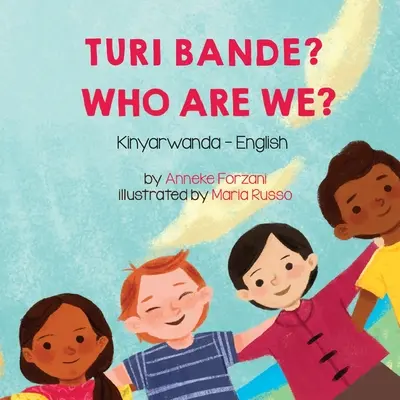 Kim jesteśmy? (Kinyarwanda-English): Turi bande? - Who Are We? (Kinyarwanda-English): Turi bande?