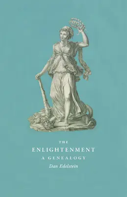 Oświecenie: Genealogia - The Enlightenment: A Genealogy