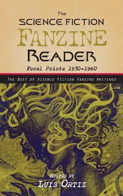 ﻿﻿﻿The Science Fiction Fanzine Reader: Punkty centralne 1930-1960 - ﻿﻿﻿The Science Fiction Fanzine Reader: Focal Points 1930 - 1960